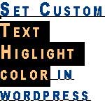 How to change default text highlight selection color in wordpress